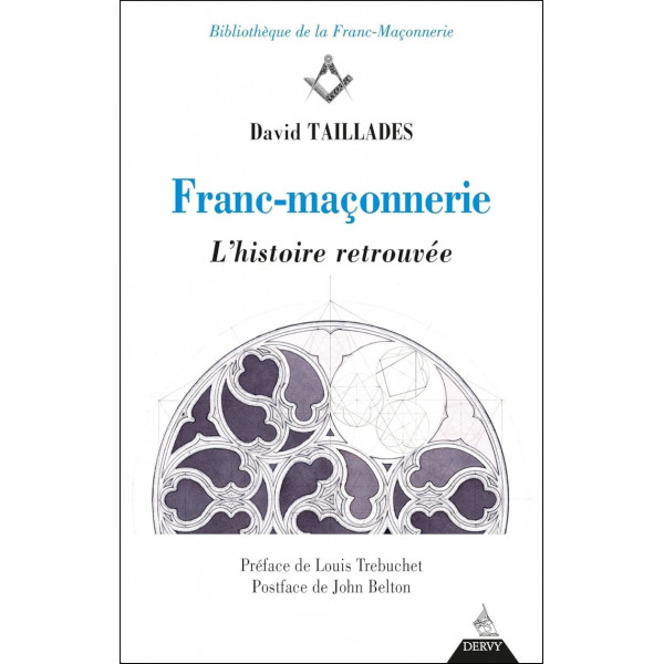 Franc-maçonnerie - L'histoire retrouvée