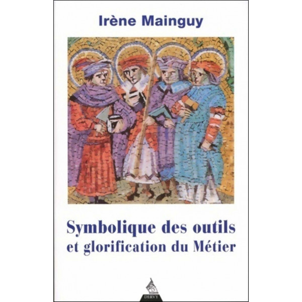 Symbolique des outils et glorification du métier