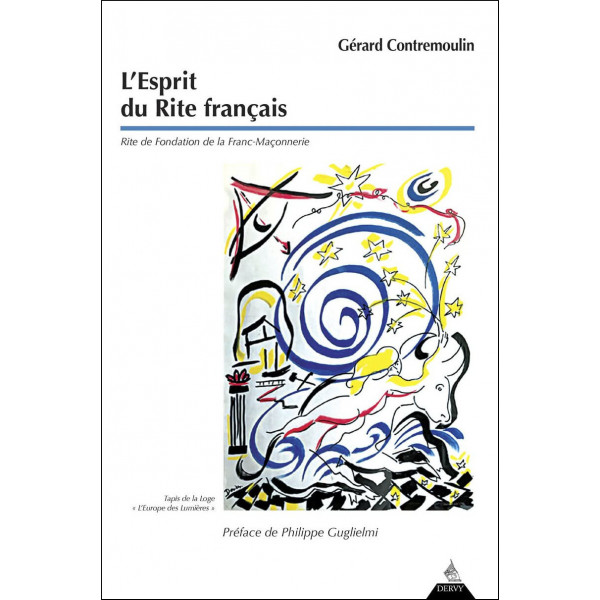 L'esprit du rite français - Rite de fondation de la Franc-Maçonnerie